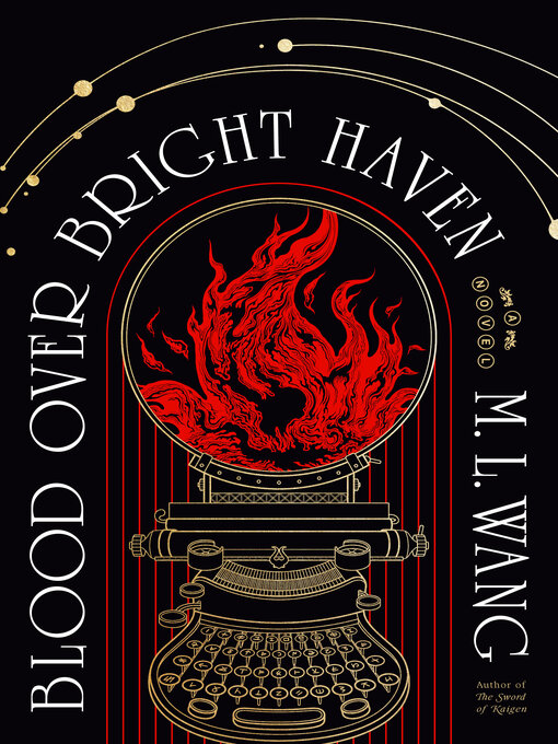 Title details for Blood Over Bright Haven by M. L. Wang - Available